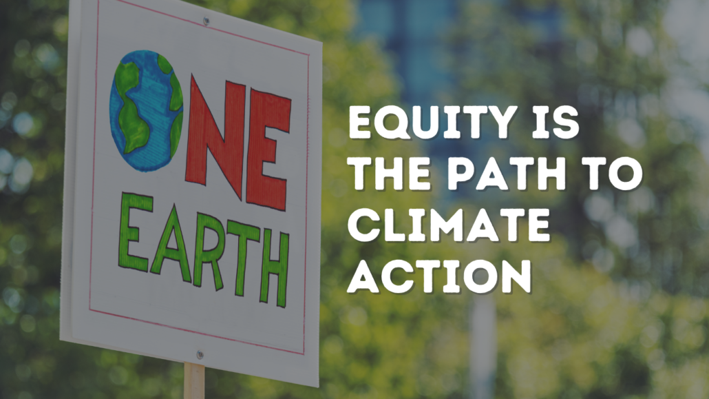 Equity is the Path to Climate Action